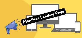Apa Itu Landing Page dan Manfaatnya Bagi Pemasaran?